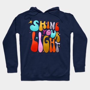 Shine Your Light - 70's style Hoodie